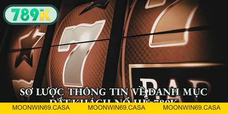 Nổ Hũ 789K - Trải Nghiệm Các Vòng Quay Jackpot Khổng Lồ